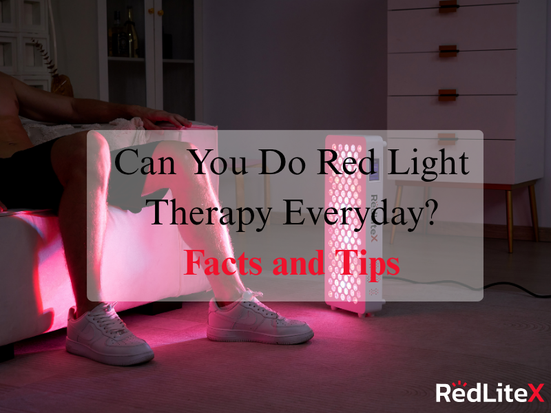 Can You Do Red Light Therapy Everyday_ Facts and Tips